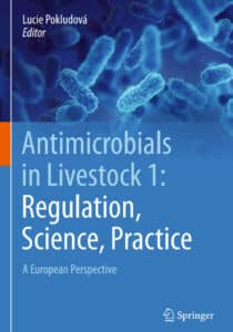 Antimicrobials in Livestock 1: Regulation, Science, Practice, A European Perspective