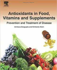 Antioxidants In Food, Vitamins And Supplements: Prevention And Treatment Of Disease