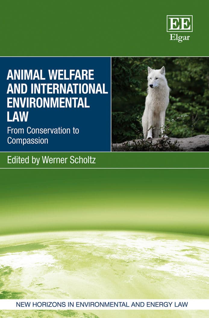 Animal Welfare And International Environmental Law: From Conservation To Compassion Pdf Download