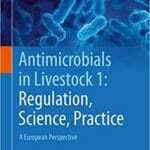 antimicrobials-in-livestock-1-regulation-science-practice-a-european-perspective