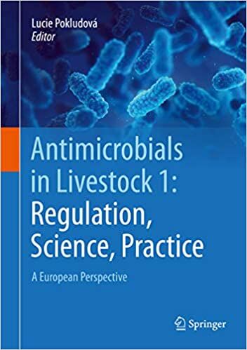 Antimicrobials in Livestock 1, Regulation, Science, Practice, A European Perspective