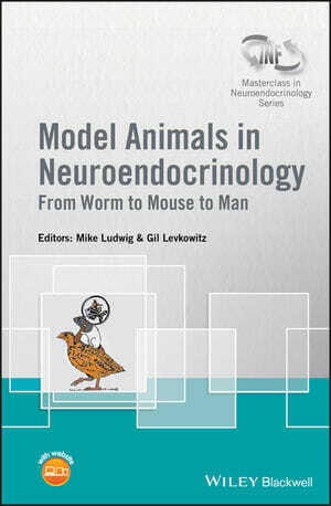 Model Animals in Neuroendocrinology: From Worm to Mouse to Man