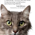 Practical Feline Behaviour: Understanding Cat Behaviour and Improving Welfare