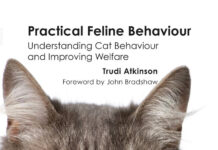 Practical Feline Behaviour: Understanding Cat Behaviour and Improving Welfare Practical Feline Behaviour: Understanding Cat Behaviour and Improving Welfare