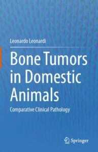 Bone Tumors in Domestic Animals, Comparative Clinical Pathology PDF