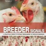 Breeder Signals, A Practical Guide to Optimal Management of Broiler Breeders