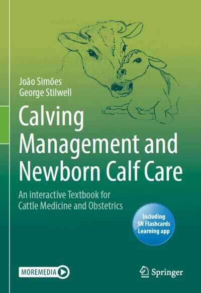 Calving Management and Newborn Calf Care: An Interactive Textbook for Cattle Medicine and Obstetrics