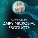 Advances in Dairy Microbial Products