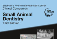 Blackwell’s Five-Minute Veterinary Consult Clinical Companion Small Animal Dentistry, 3rd Edition Blackwell’s Five-Minute Veterinary Consult Clinical Companion Small Animal Dentistry, 3rd Edition