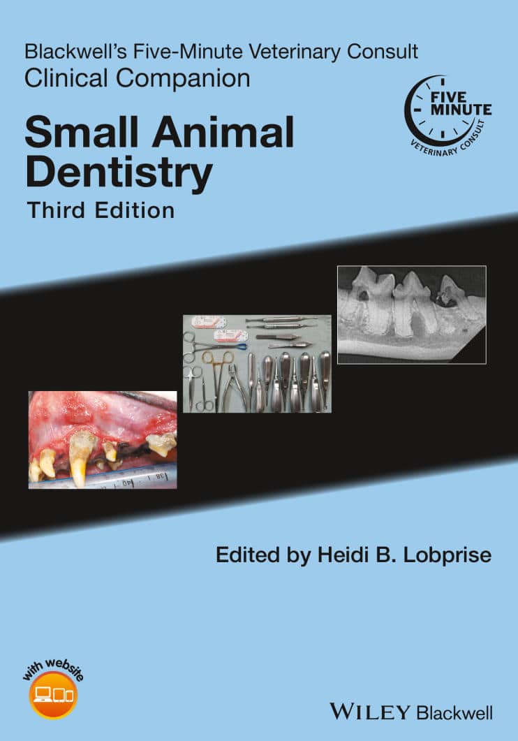 Blackwell’s Five-Minute Veterinary Consult Clinical Companion Small Animal Dentistry, 3Rd Edition Pdf Download