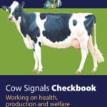 Cow Signals Checkbook: Working on Health, Production and Welfare Cow Signals Checkbook: Working on Health, Production and Welfare