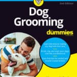 Dog Grooming For Dummies, 2nd Edition
