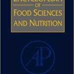Encyclopedia of Food Sciences and Nutrition 2nd Edition
