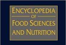 Encyclopedia of Food Sciences and Nutrition 2nd Edition