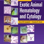 Exotic Animal Hematology and Cytology, 5th Edition Exotic Animal Hematology and Cytology, 5th Edition