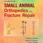 Handbook of Small Animal Orthopedics and Fracture Repair 5th Edition