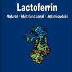 Lactoferrin: Natural - Multifunctional - Antimicrobial PDF