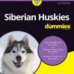 Siberian Huskies For Dummies, 2nd Edition