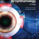 3D Ophthalmology in Dogs