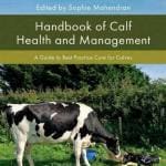 Handbook-of-Calf-Health-and-Management-A-Guide-to-Best-Practice-Care-for-Calves