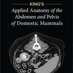 King’s Applied Anatomy of the Abdomen and Pelvis of Domestic Mammals PDF