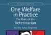 One Welfare in Practice: The Role of the Veterinarian
