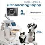 Practical Small Animal Ultrasonography: Abdomen 2nd Edition