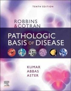 robbins and cotran pathologic basis of disease 10th edition