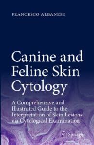 Canine and Feline Skin Cytology : A Comprehensive and Illustrated Guide to the Interpretation of Skin Lesions via Cytological Examination PDF