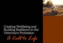Creating Wellbeing and Building Resilience in the Veterinary Profession A Call to Life Creating Wellbeing and Building Resilience in the Veterinary Profession A Call to Life