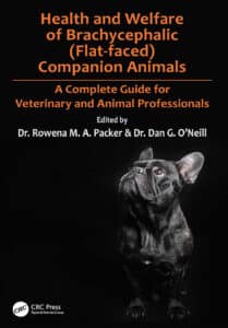 Health and Welfare of Brachycephalic (Flat-faced) Companion Animals, A Complete Guide for Veterinary and Animal Professionals