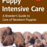 Puppy Intensive Care: A Breeder's Guide to Care of Newborn Puppies PDF