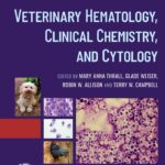 Veterinary Hematology, Clinical Chemistry, and Cytology 3rd Edition