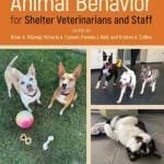 Animal Behavior for Shelter Veterinarians and Staff 2nd Edition