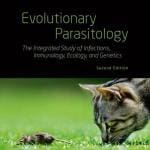 Evolutionary Parasitology, The Integrated Study of Infections, Immunology, Ecology, and Genetics, 2nd Edition