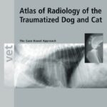 Atlas of Radiology of the Traumatized Dog and Cat: The Case-Based Approach 2nd Edition