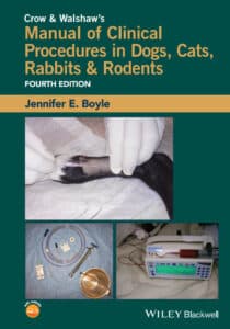 Crow & Walshaw's Manual of Clinical Procedures in Dogs, Cats, Rabbits, & Rodents, 4th Edition PDF