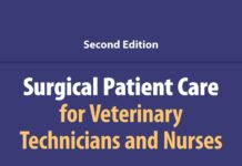 Surgical Patient Care for Veterinary Technicians and Nurses, 2nd Edition Surgical Patient Care for Veterinary Technicians and Nurses, 2nd Edition