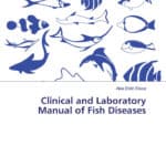 Clinical and Laboratory Manual of Fish Diseases