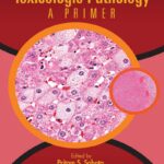 Toxicologic Pathology A Primer
