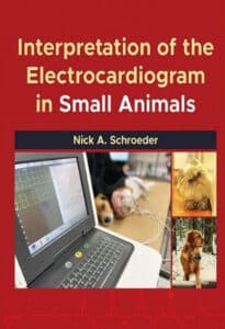 Interpretation of the Electrocardiogram in Small Animals Interpretation of the Electrocardiogram in Small Animals