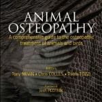 Animal Osteopathy: A Comprehensive Guide to the Osteopathic Treatment of Animals and Birds