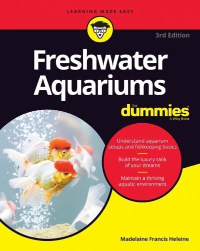 Freshwater Aquariums For Dummies, 3rd Edition PDF