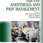Equine Anesthesia and Pain Management: A Color Handbook