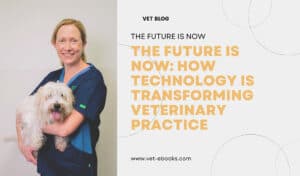 Technology In Veterinary Medicine