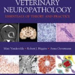 Veterinary Neuropathology: Essentials of Theory and Practice