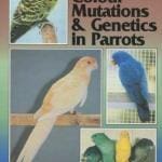 A Guide to Colour Mutations and Genetics in Parrots PDF