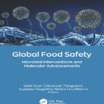 Global Food Safety, Microbial Interventions and Molecular Advancements