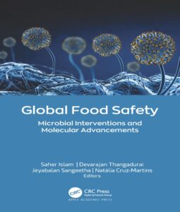 Global Food Safety, Microbial Interventions and Molecular Advancements Global Food Safety, Microbial Interventions and Molecular Advancements