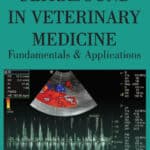 Ultrasound in Veterinary Medicine Fundamentals and Applications PDF